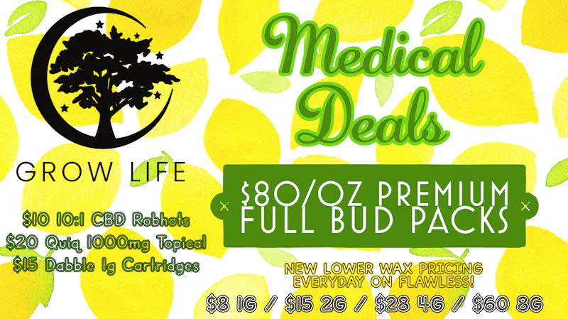 Grow Life $80/oz Premium MED Buds