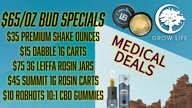 Grow Life MED: Ounces Starting @ $35, $45 1g Rosin Carts