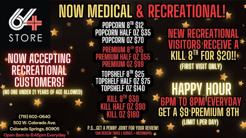 The 64 Store $9 8th OTD Happy Hour 6pm - 8pm EVERY DAY! Rec&Med