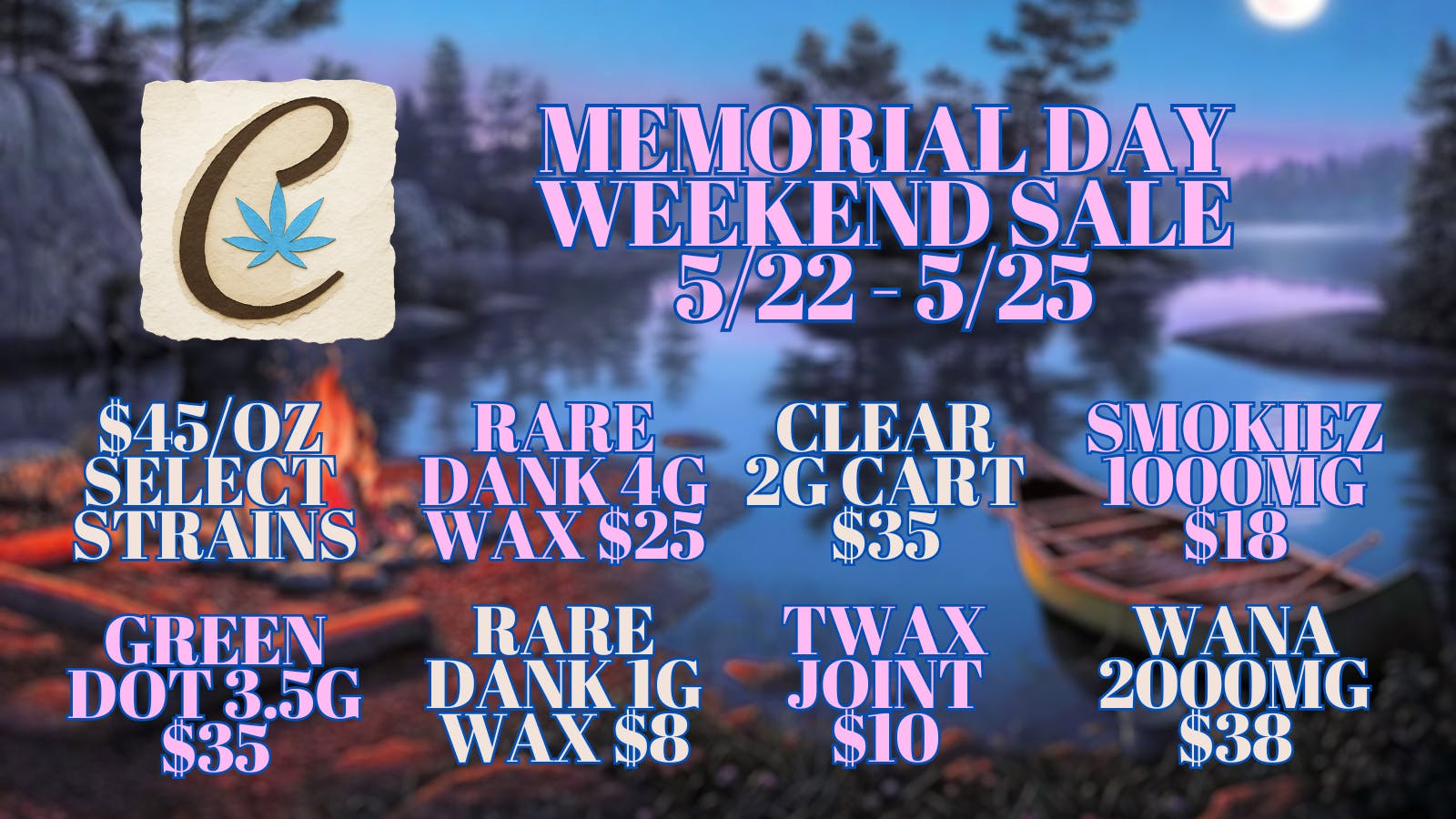 Cannabicare Memorial Day Weekend! $45/OZ, $25 4g Wax & More!