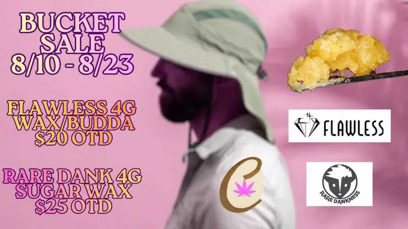 Cannabicare Flawless 4g Buckets $20 & Rare 4g Buckets $25!!!