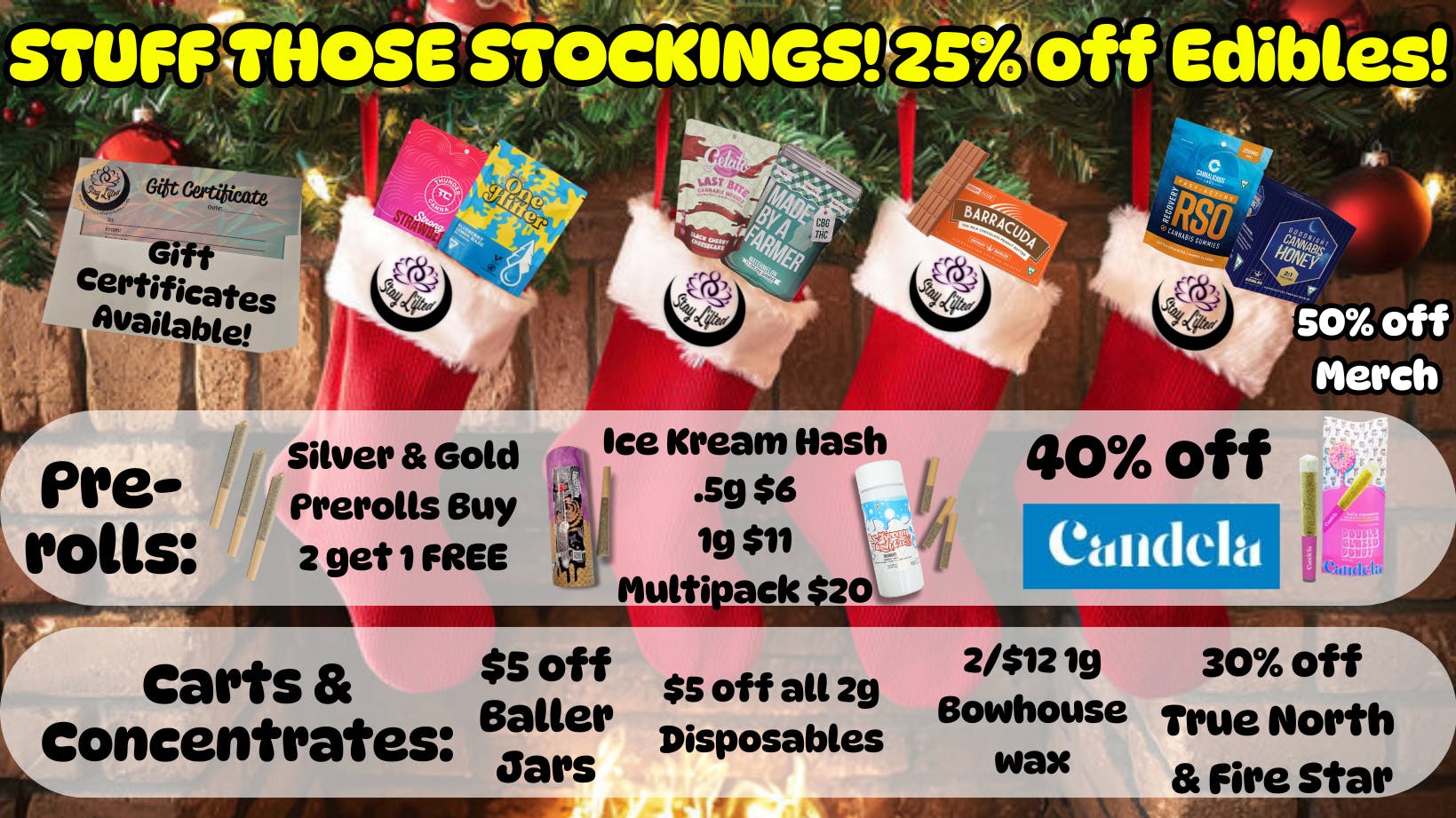 Stay Lifted MEDIBLE MONDAY 25% off EDIBLES!
