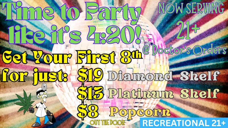 Doctors Orders NOW SELLING 21+ RECREATIONAL!