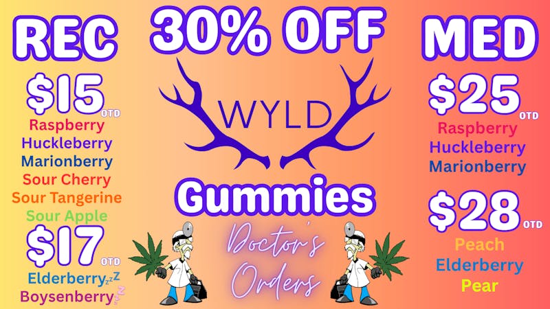 Doctors Orders 30% OFF Wyld - Rec & Med!