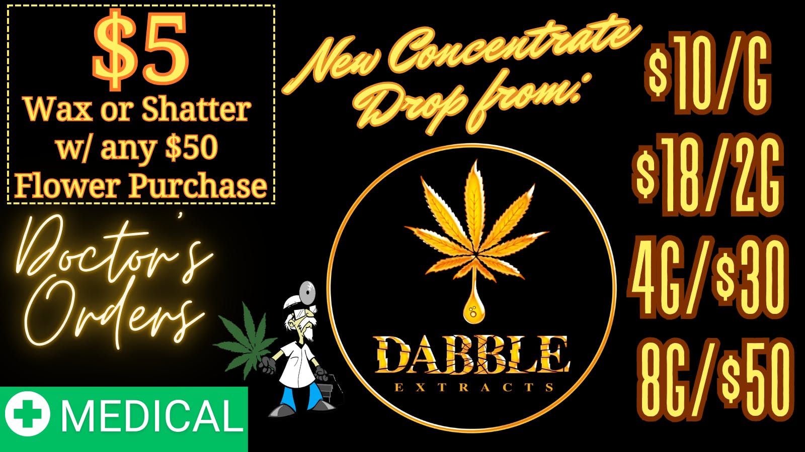 Doctors Orders MEDICAL Dabble: 8G/$50 OTD!