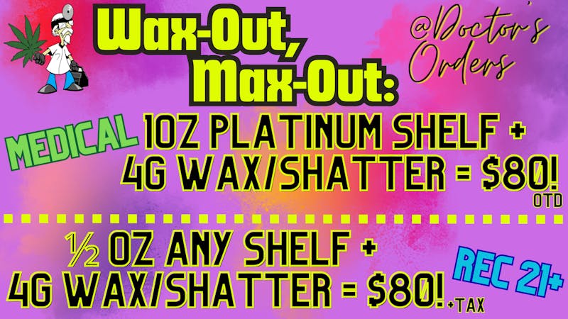 Doctors Orders SAVE when you MAX OUT @ Doctor's Orders!
