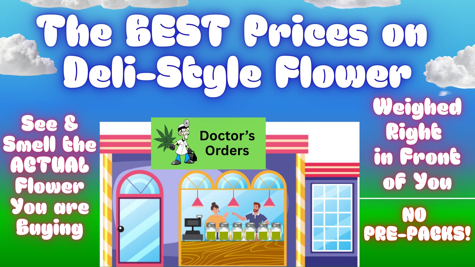 Doctors Orders The BEST Quality Deli-Style Flower