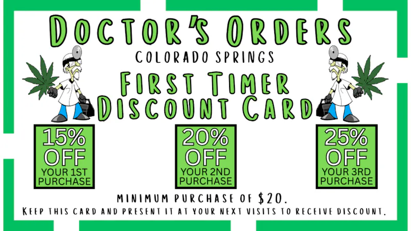 Doctors Orders FIRST TIMERS: Get a Discount Card and SAVE!