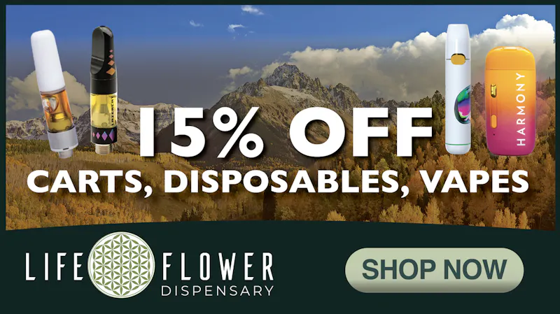 Life Flower Dispensary 15% Off Carts and Disposables