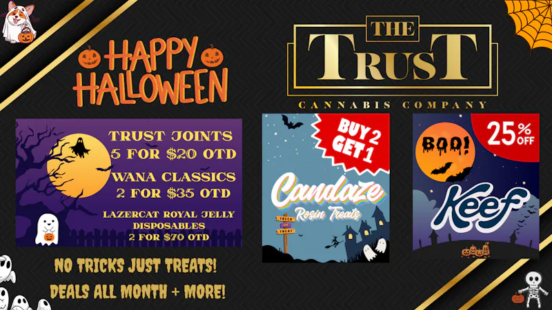 The Trust Cannabis Company The Trust - Halloween Specials!