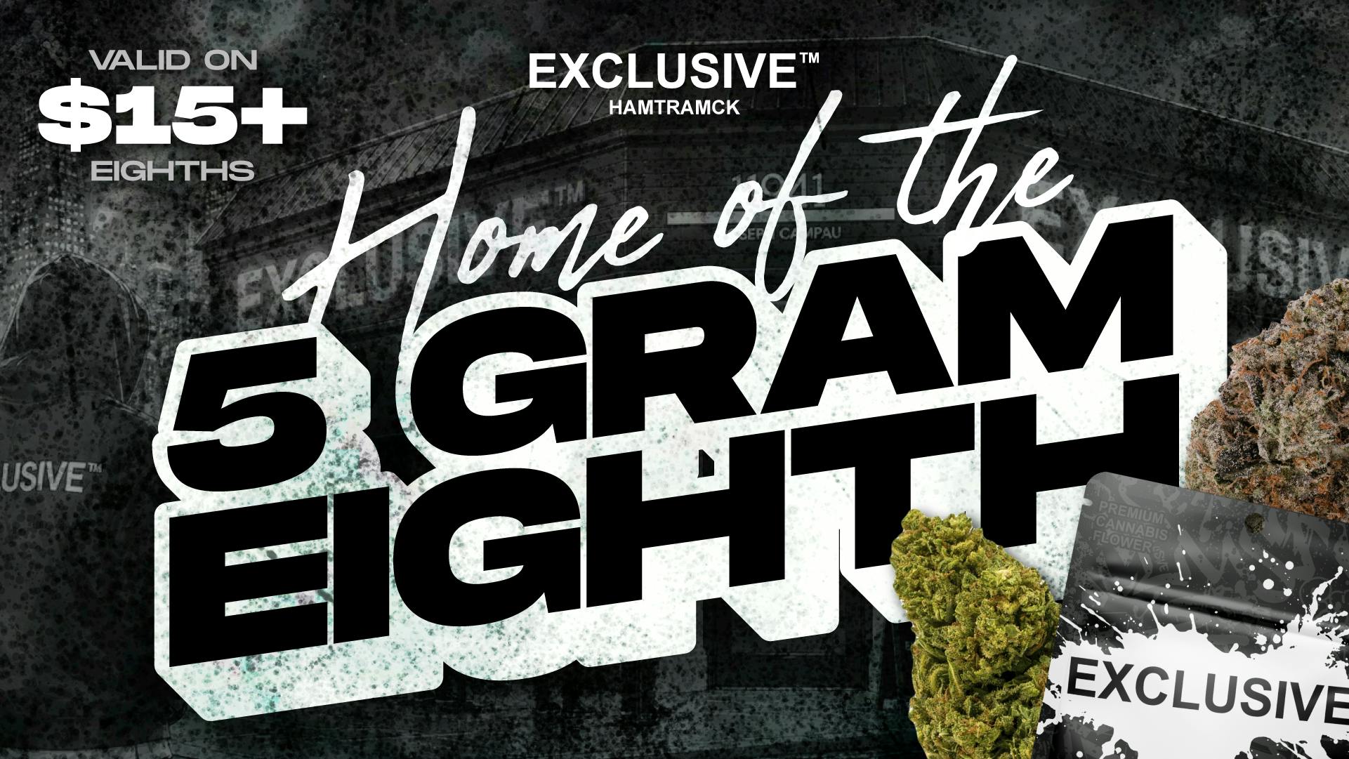 Exclusive Hamtramck - RECREATIONAL 21+ 5G 1/8th's !!!