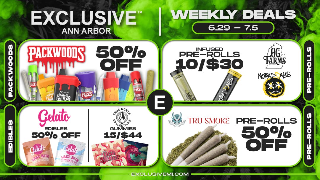 Exclusive Cannabis - Ann Arbor Medical & Recreational Weekly Deals 6.29-7.5