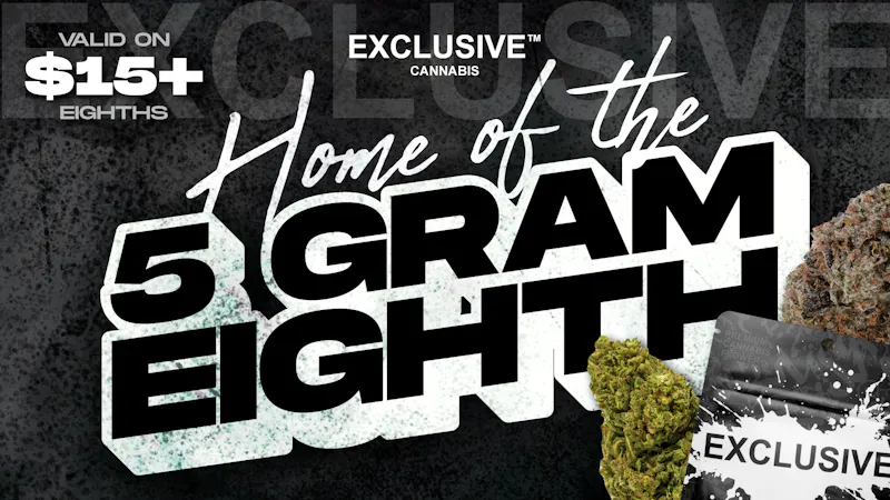 Exclusive Hamtramck - RECREATIONAL 21+ GET MORE WITH EXCLUSIVE !! Home of the 5g 1/8th!!