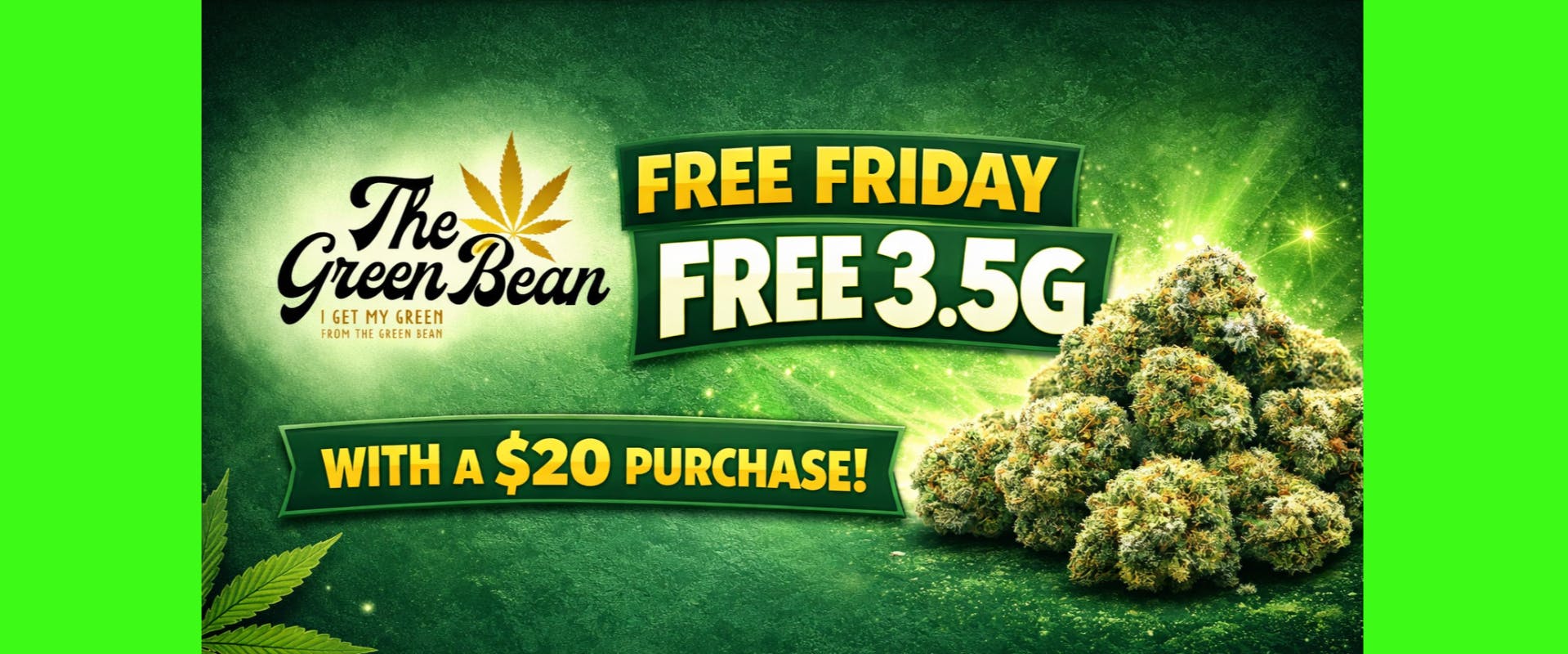 Green Bean Free Eighth Fridays