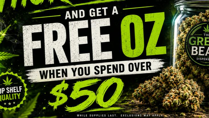 Green Bean $50 Free oz Wednesday-Sunday