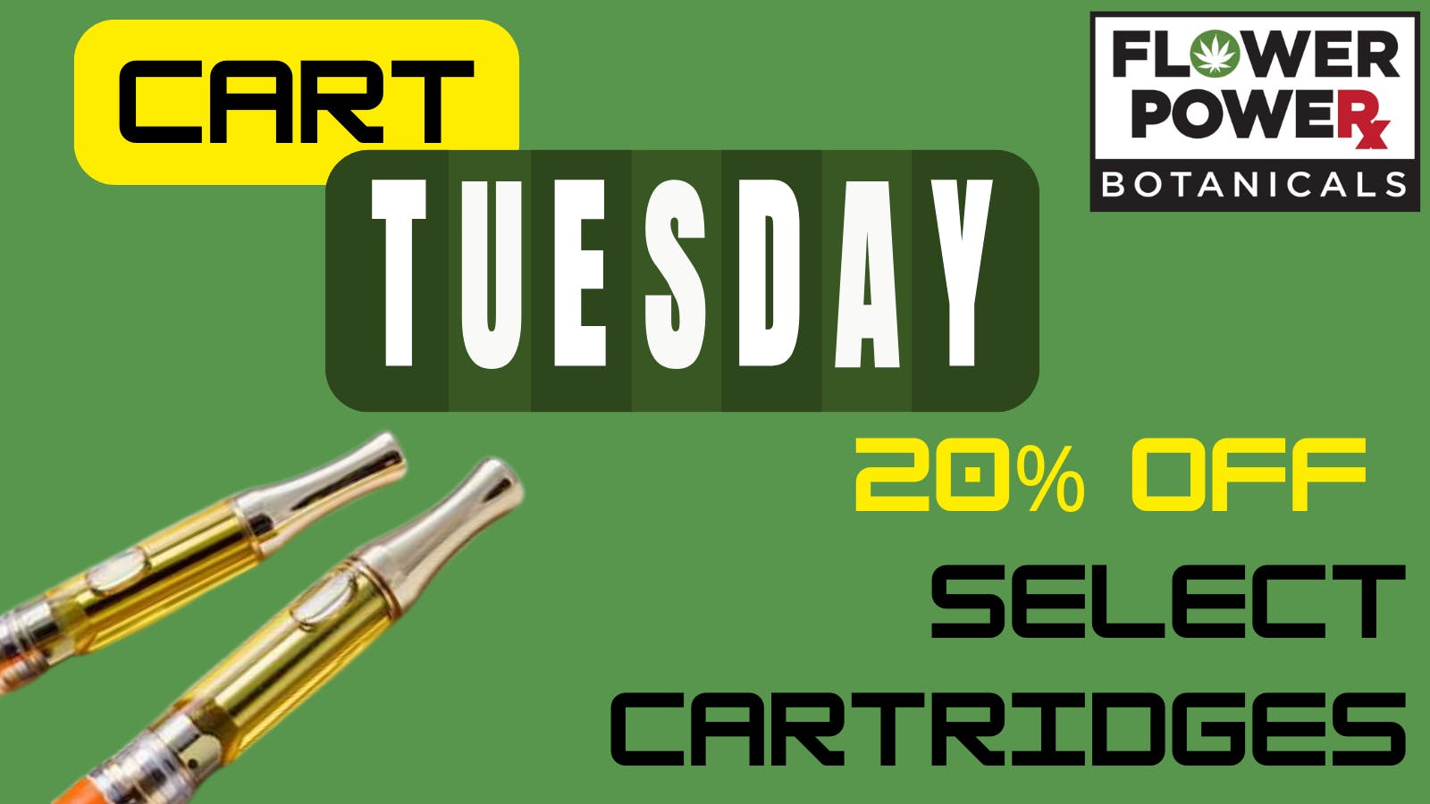 Flower Power Botanicals Cartridge Tuesday 20% Off