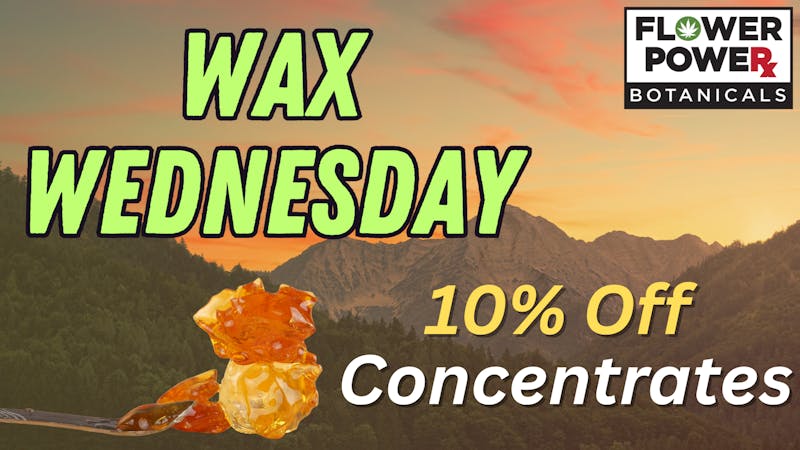 Flower Power Botanicals Wax Wednesday 10% Off