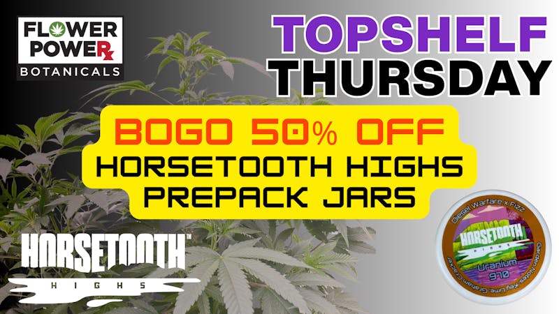Flower Power Botanicals BOGO50% Off Horsetooth Highs Prepacked Flower