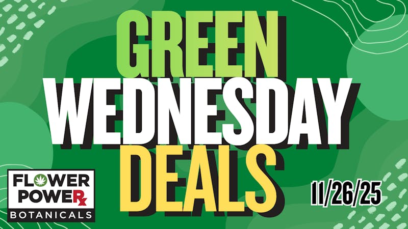 Flower Power Botanicals GREEN WEDNESDAY!
