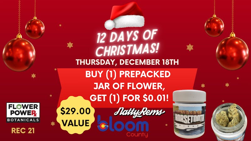 Flower Power Botanicals BOGO for $0.01 Prepacked Flower