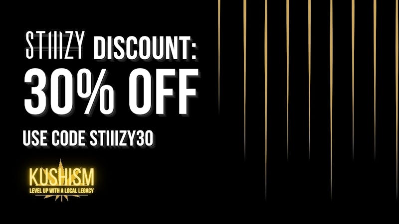 Kushism - Delivery 30% Off STIIIZY