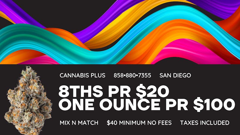 Cannabis Plus - North Park 8TH PR $20 • ONE OUNCE PR $100