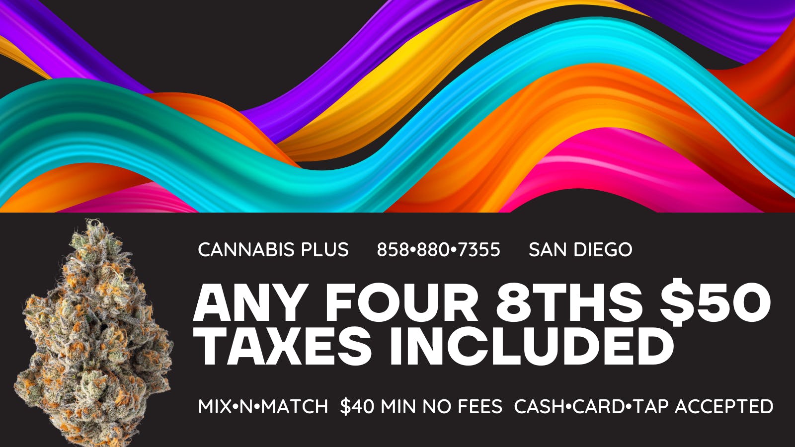 Cannabis Plus - La Mesa Any Four 8ths $50!!! Out The Door!!!