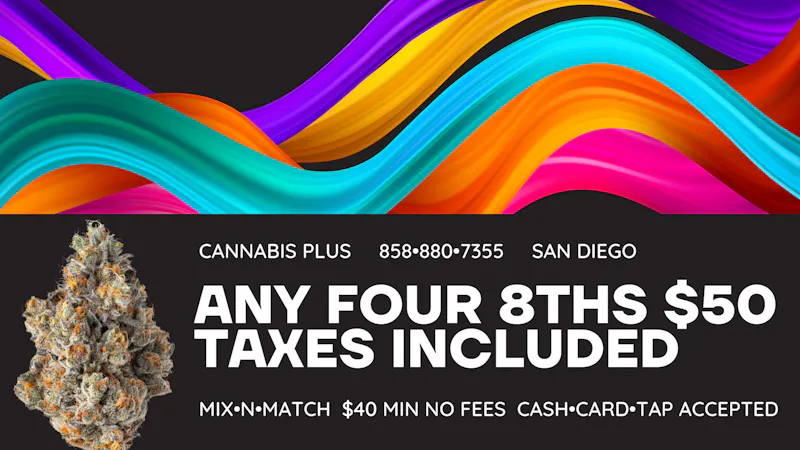 Cannabis Plus - Gaslamp Any Four 8ths $50!!! Out The Door!!!