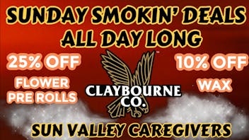 Sun Valley Caregivers 25% OFF CLAYBOURNE Flower and Pre Rolls