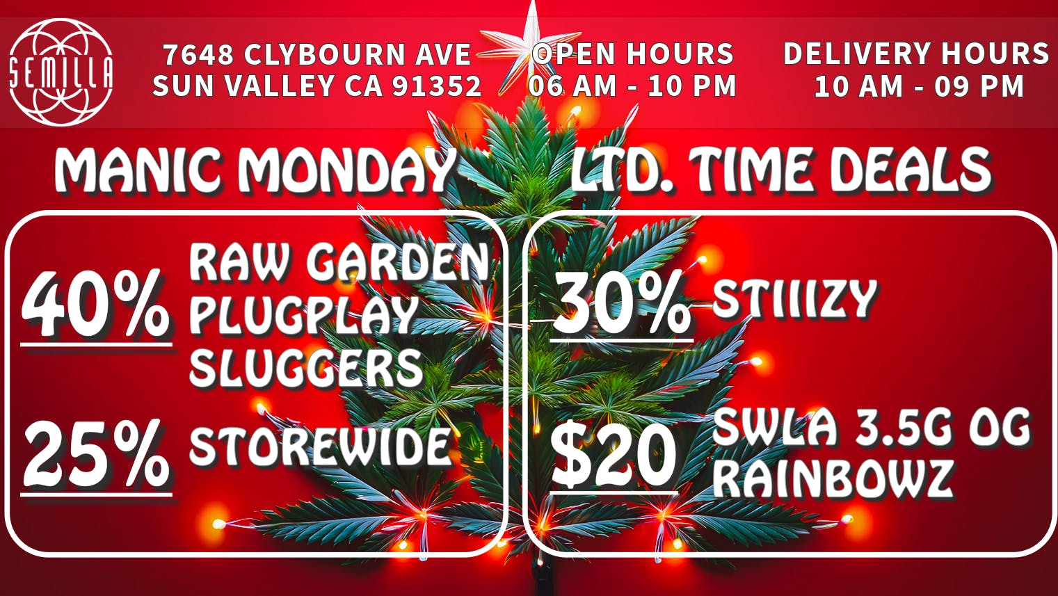 SEMILLA HRC 25% Storewide, 40% PlugPlay, Raw Garden, Sluggers!