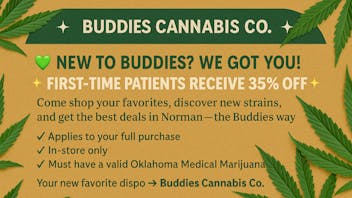 Buddies Cannabis Co FIRST TIME PATIENT GETS 35% OFF STOREWIDE!