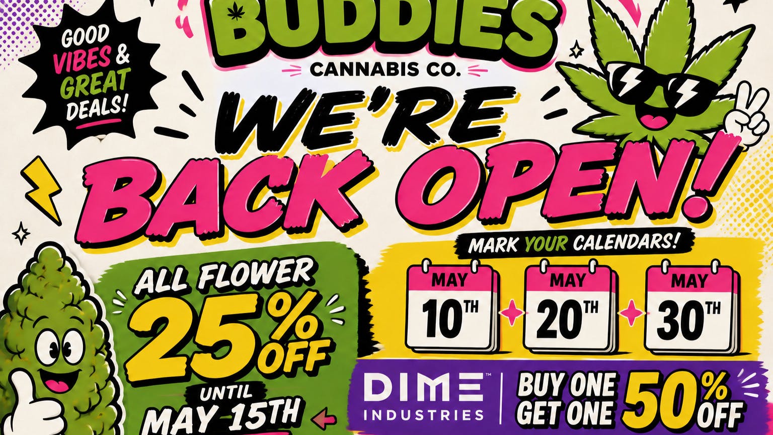 Buddies Cannabis Co 25% OFF ALL FLOWER UNTIL MAY 15th