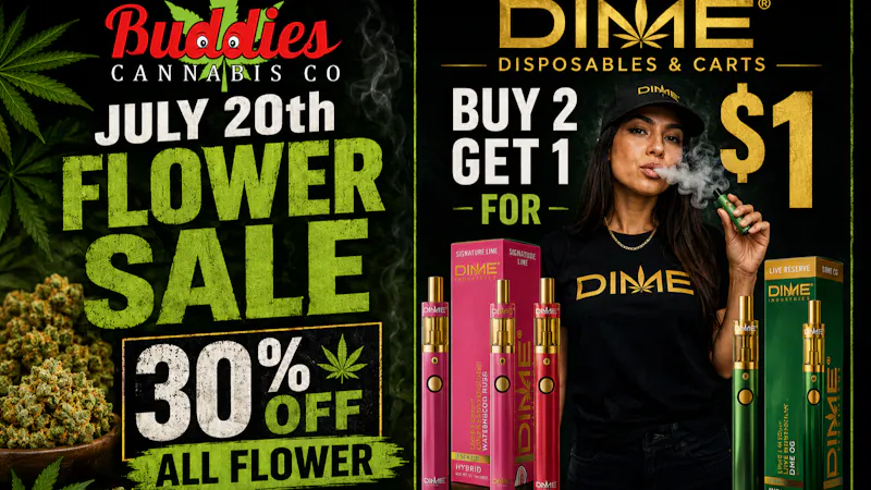Buddies Cannabis Co FLOWER SALE!! 30% OFF ALL FLOWER!!!