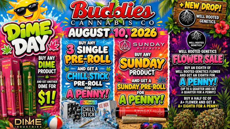 Buddies Cannabis Co DIME DAY AND MORE!!!