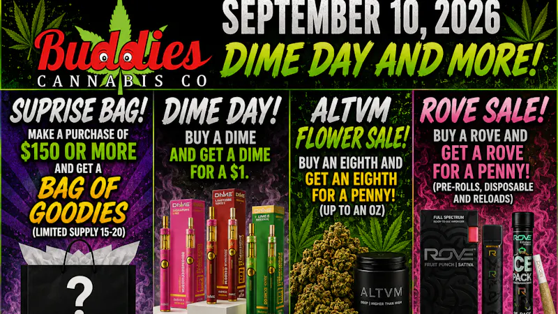 Buddies Cannabis Co DIME DAY AND MORE! SEPT 10, 2026