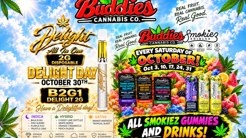 Buddies Cannabis Co DELIGHT DAY & SMOKIEZ DAY!
