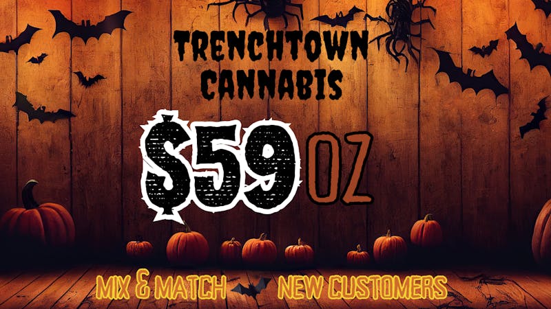 Trenchtown Cannabis $59 Top-Shelf OZ!