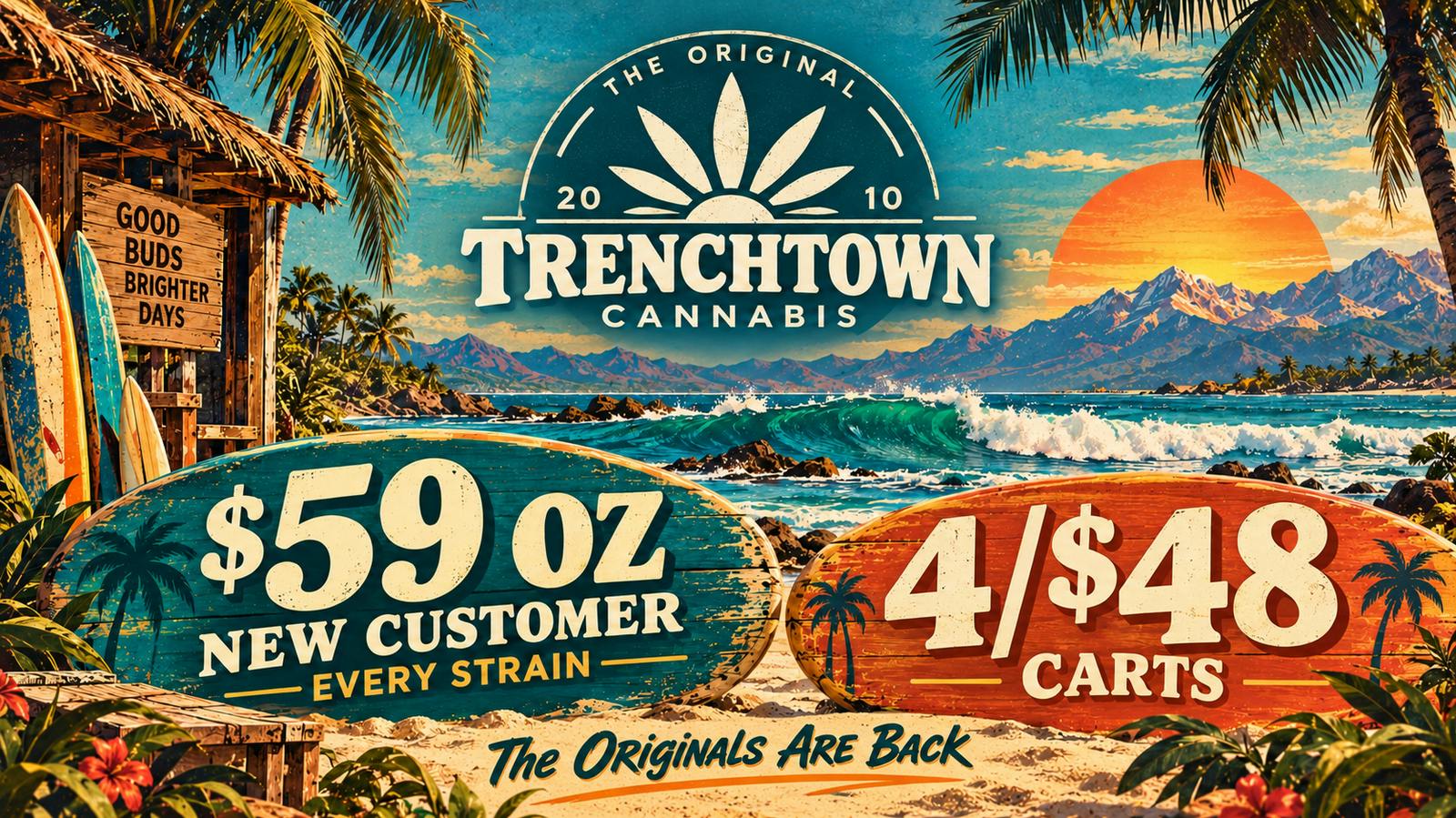 Trenchtown Cannabis $59 Oz Every Strain-4/$48 Carts