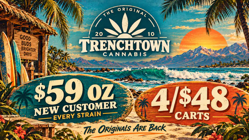 Trenchtown Cannabis $59 Oz Every Strain-4/$48 Carts