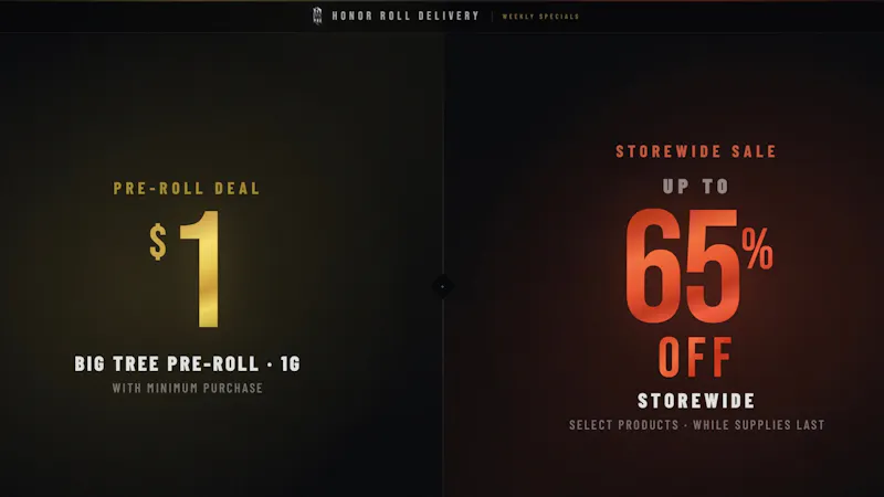Honor Roll Delivery UP TO 65% OFF STOREWIDE + $1 PRE ROLL