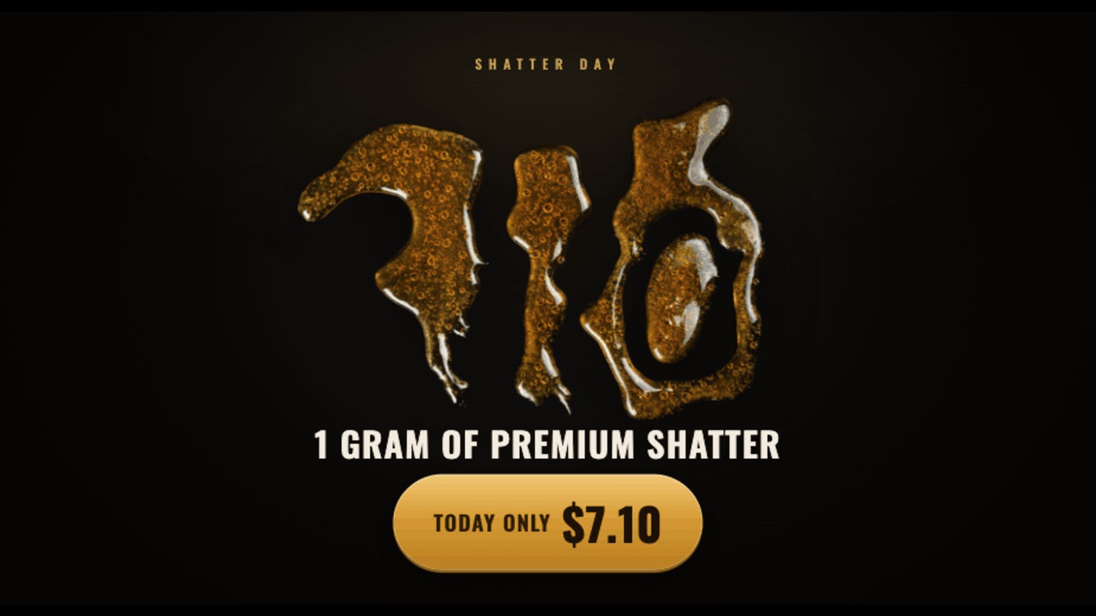 Honor Roll Delivery SHATTER DAY: 1G / $7.10
