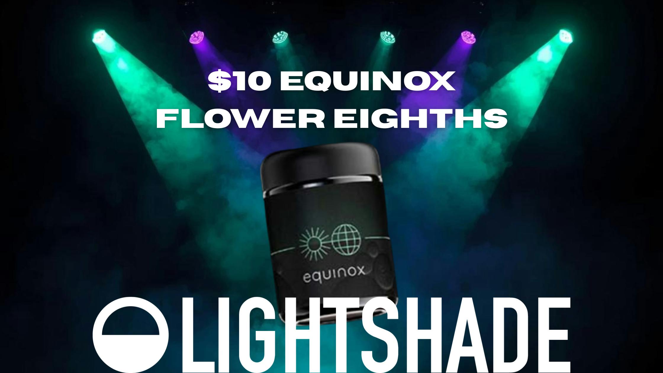 Lightshade - Dayton $10 Flower Eighths!