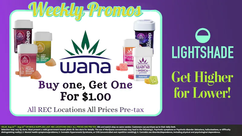 Lightshade - Federal Heights Buy One Get One $1 Wana Gummies!