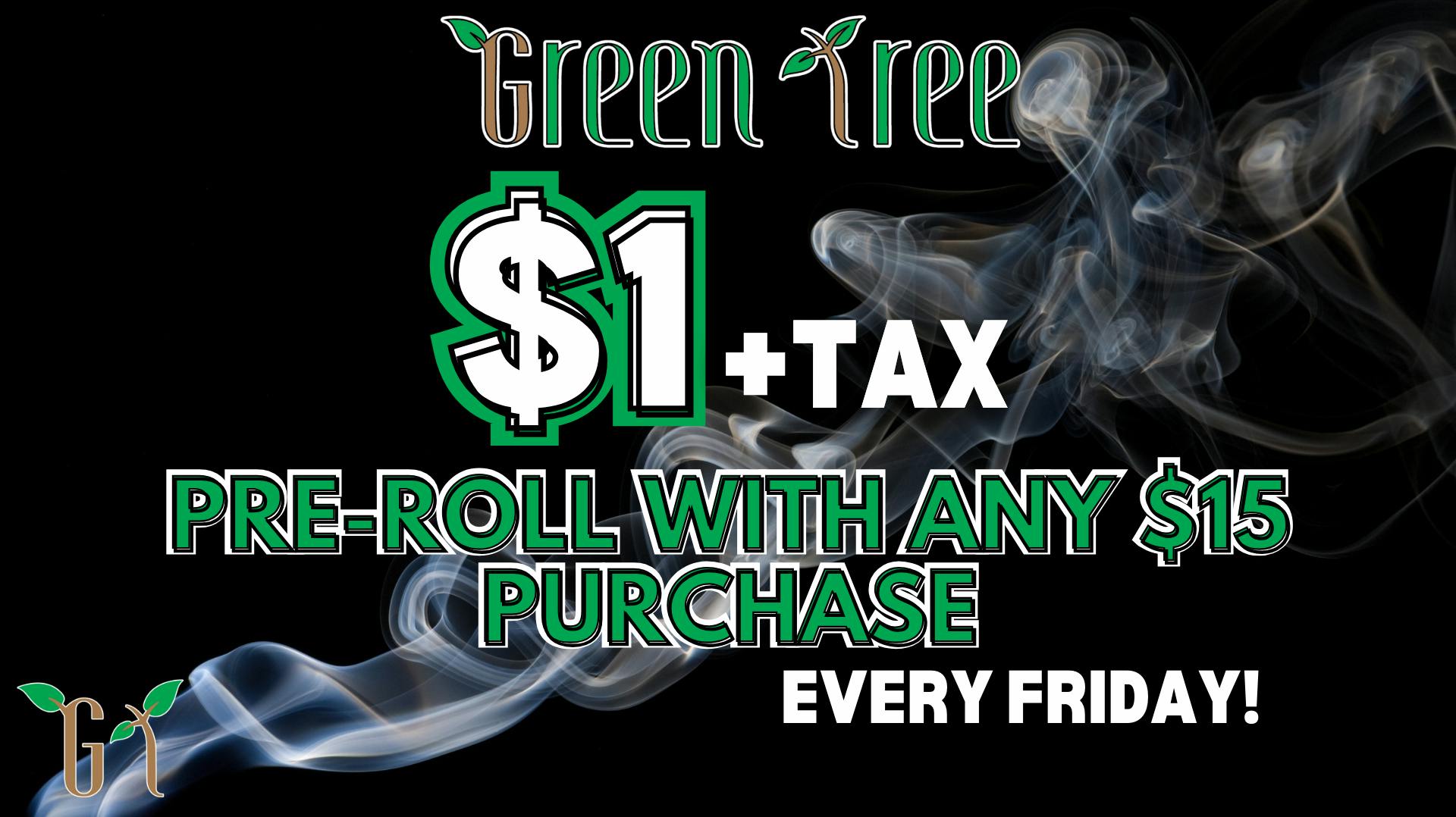 Green Tree Medicinals Berthoud $1 PreRoll With Any $15 Purchase