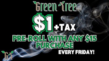 Green Tree Medicinals Berthoud $1 PreRoll With Any $15 Purchase