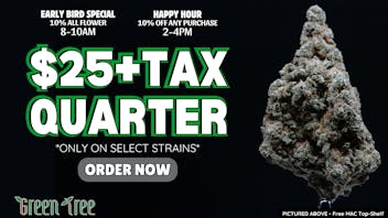 Green Tree Medicinals of Boulder [Boulder] Quarter for $25+tax