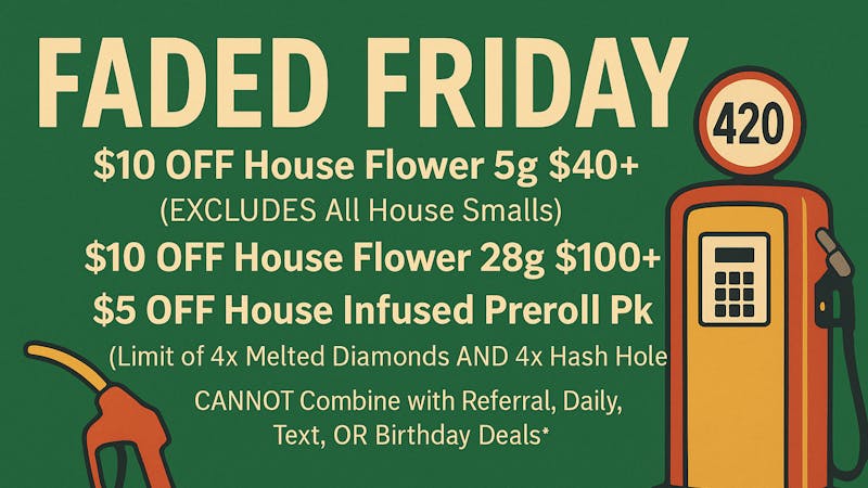 Gas Station Dispensary FADED FRIDAY DEALS + WEEKLY DEALS