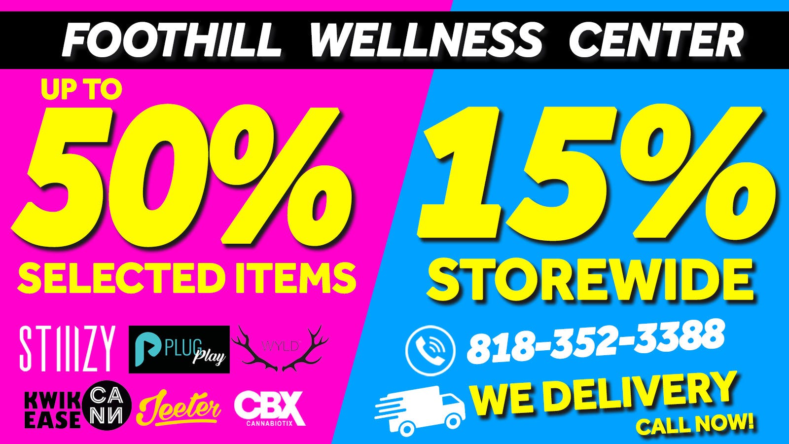FOOTHILL WELLNESS CENTER 15% off Storewide