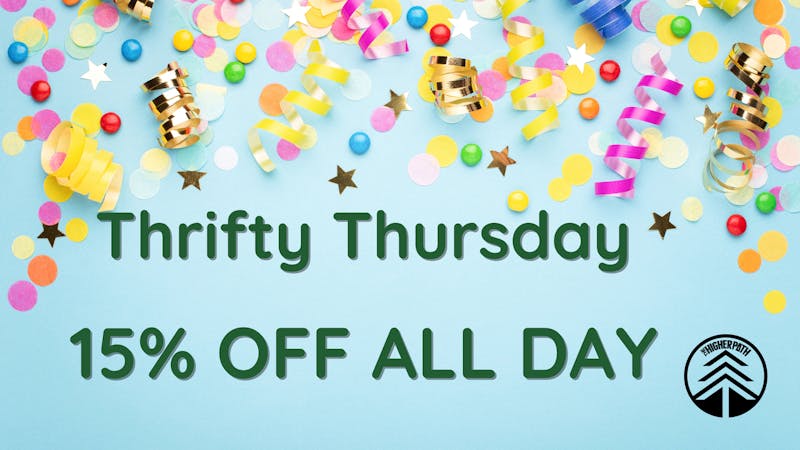 The Higher Path 15% off on Thrifty Thursdays!