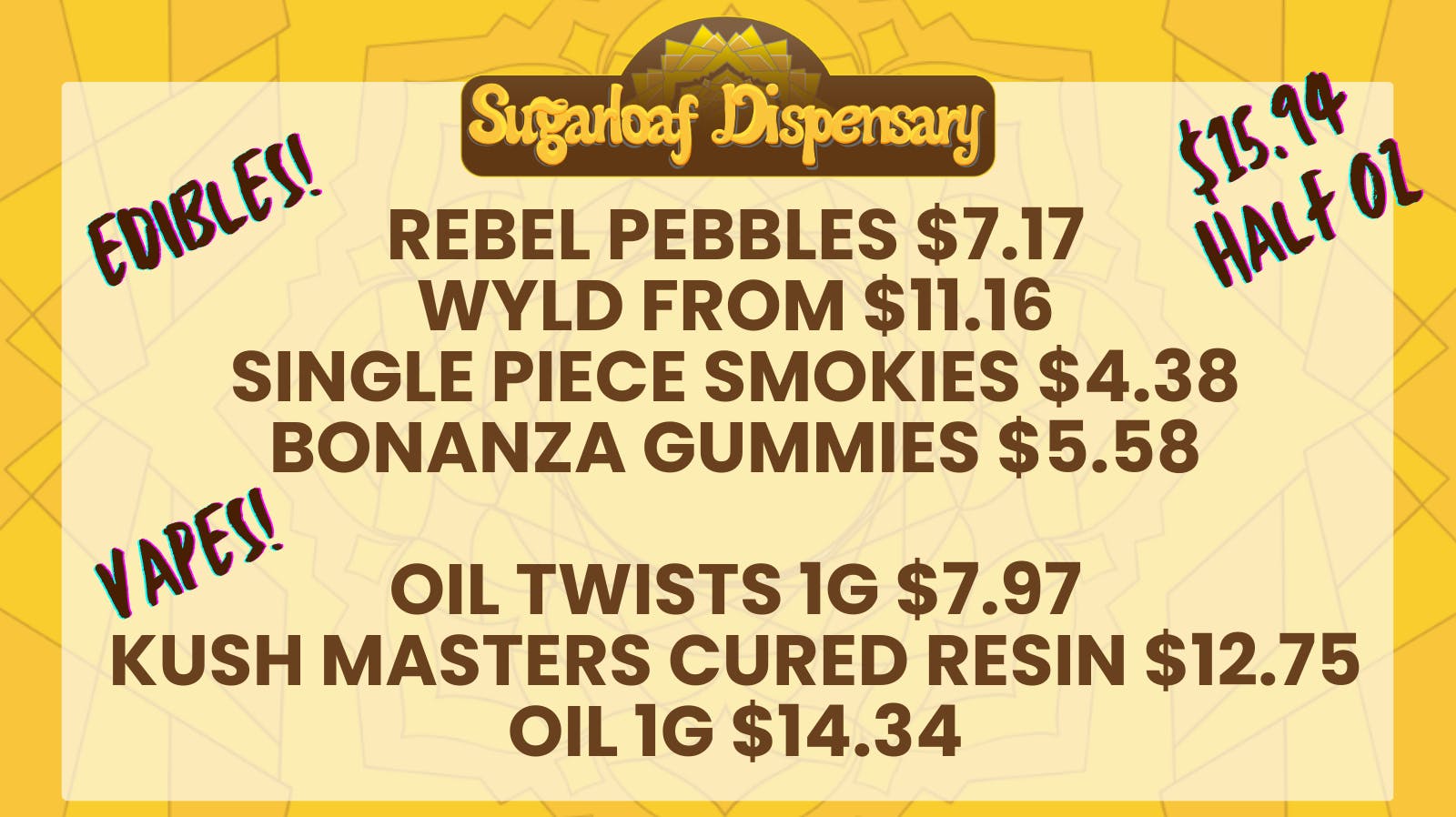 SugarLoaf Everyday Low Pricing at Sugarloaf Dispensary!